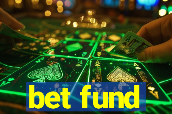 bet fund